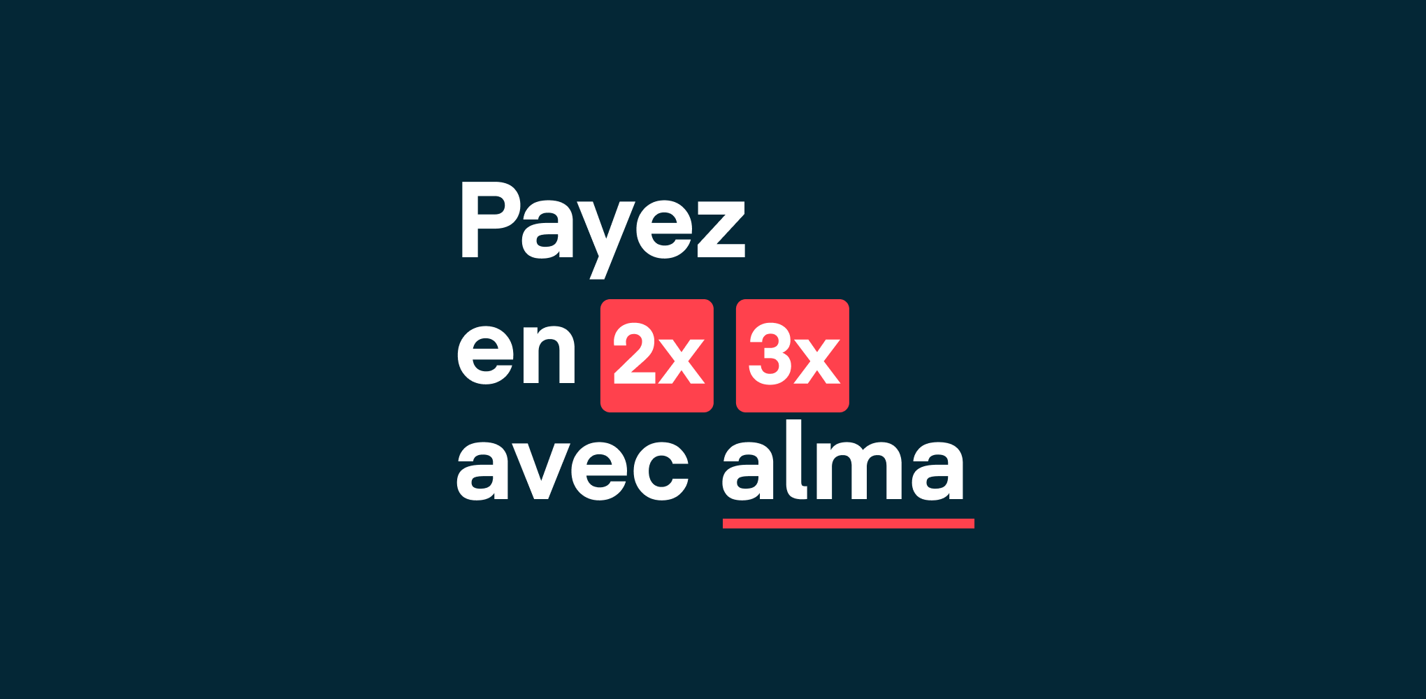 Payer en 2x ou 3x sans frais avec Alma